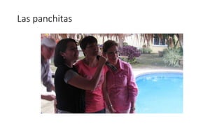 Las panchitas
 