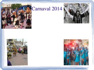 Carnaval 2014
 