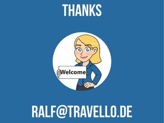 Thanks
ralf@travello.de
 
