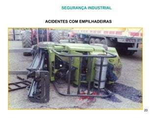 SEGURANÇA INDUSTRIAL ACIDENTES COM EMPILHADEIRAS 