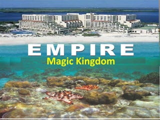 EMPIRE Magic Kingdom 