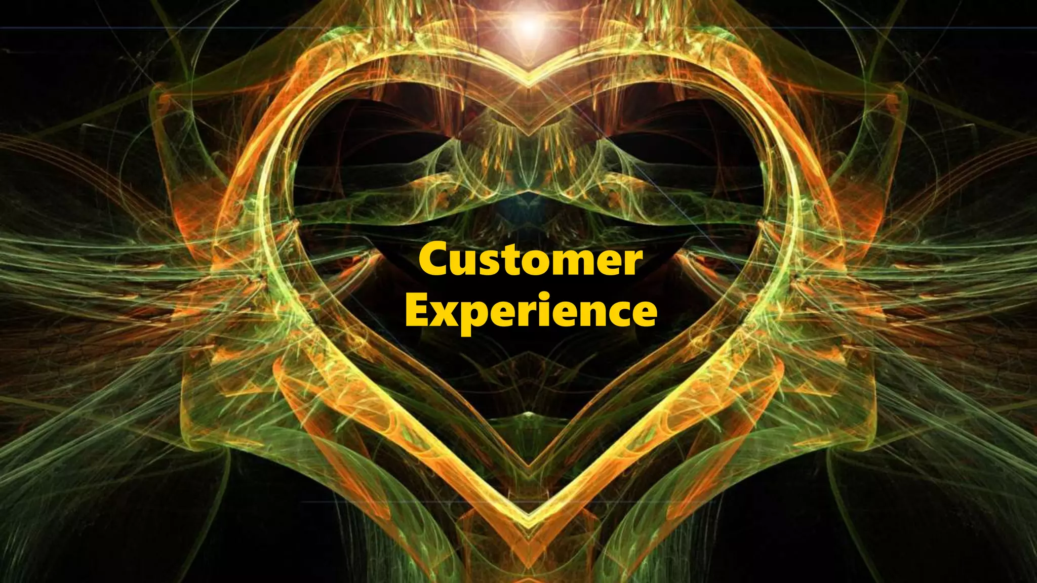 Customer
Experience
 