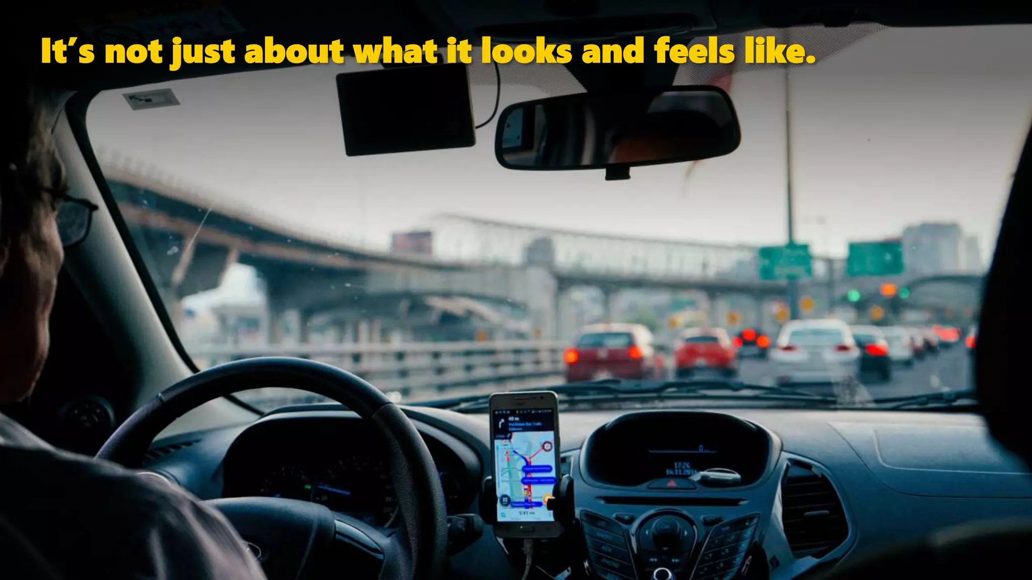 It’s not just about what it looks and feels like.
 