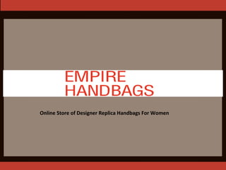 Online Store of Designer Replica Handbags For Women 