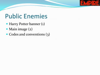 Public Enemies Harry Potter banner (1) Main image (2) Codes and conventions (3) 