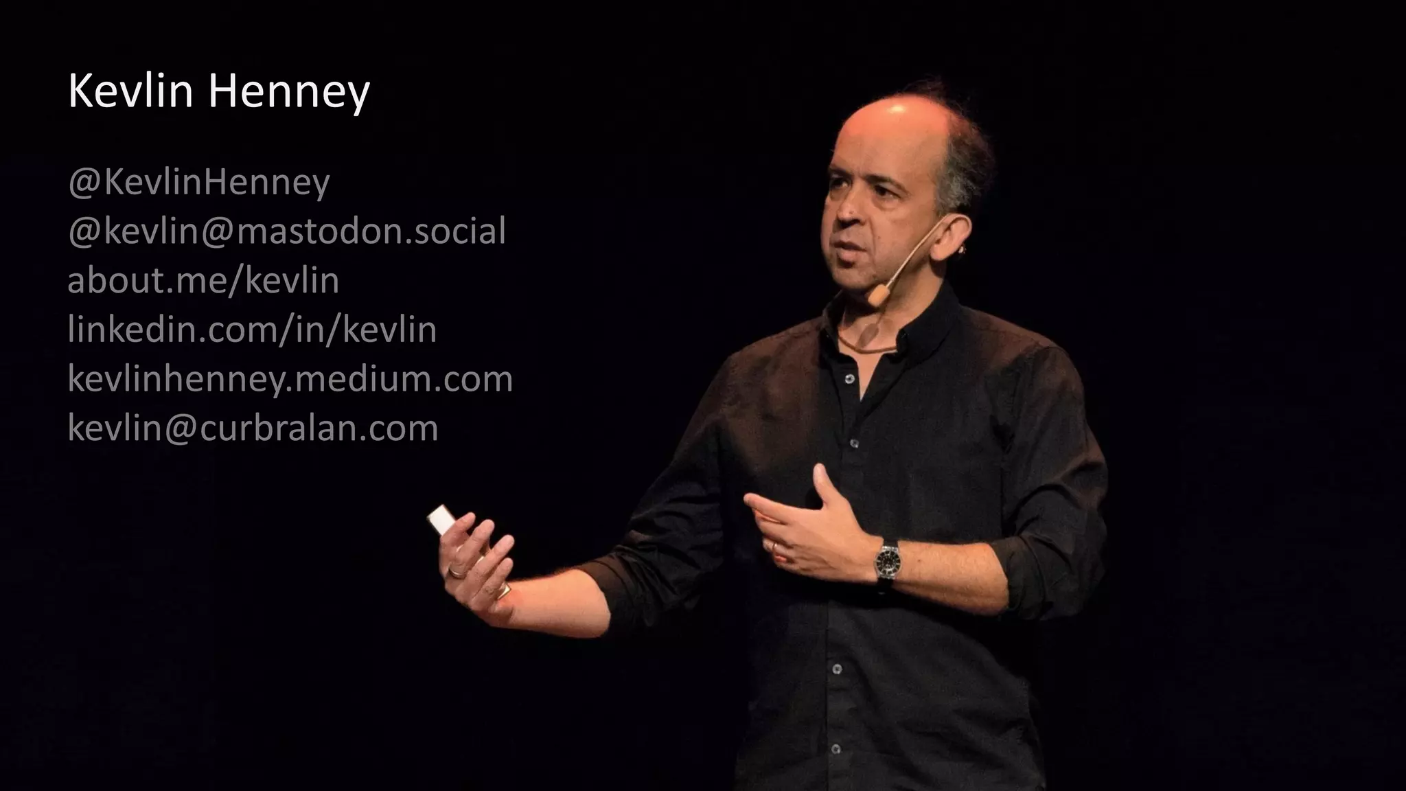Kevlin Henney
@KevlinHenney
@kevlin@mastodon.social
about.me/kevlin
linkedin.com/in/kevlin
kevlinhenney.medium.com
kevlin@curbralan.com
 