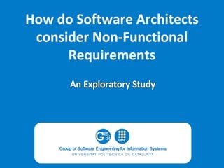 How do Software Architects
consider Non-Functional
Requirements

 