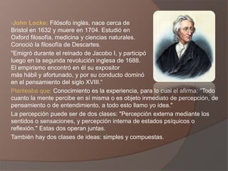 Requiere de la observación (sentidos) para dar corteza de su conocimiento 