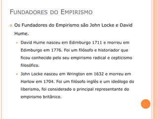 Empirismo e racionalismo | PPTX