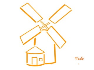 Vade. 
