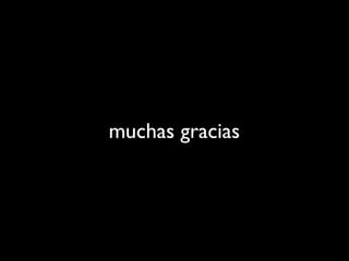muchas gracias
 
