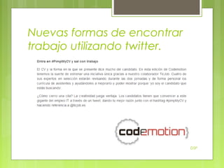 Nuevas formas de encontrar
trabajo utilizando twitter.

DSP

 