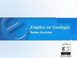 Empleo en Geología Redes Sociales Enrique Pampliega 