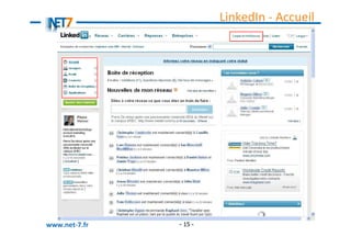LinkedIn - Accueil




www.net-7.fr   - 15 -
 