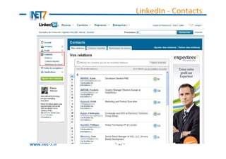 LinkedIn - Contacts




www.net-7.fr   - 17 -
 
