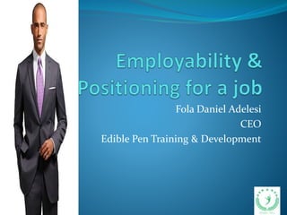 Fola Daniel Adelesi
CEO
Edible Pen Training & Development
 