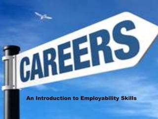 An Introduction to Employability Skills
 