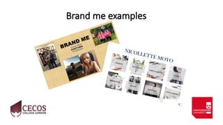 Brand me examples
 