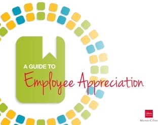 A Guide To

Employee Appreciation

 