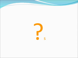 ? s 