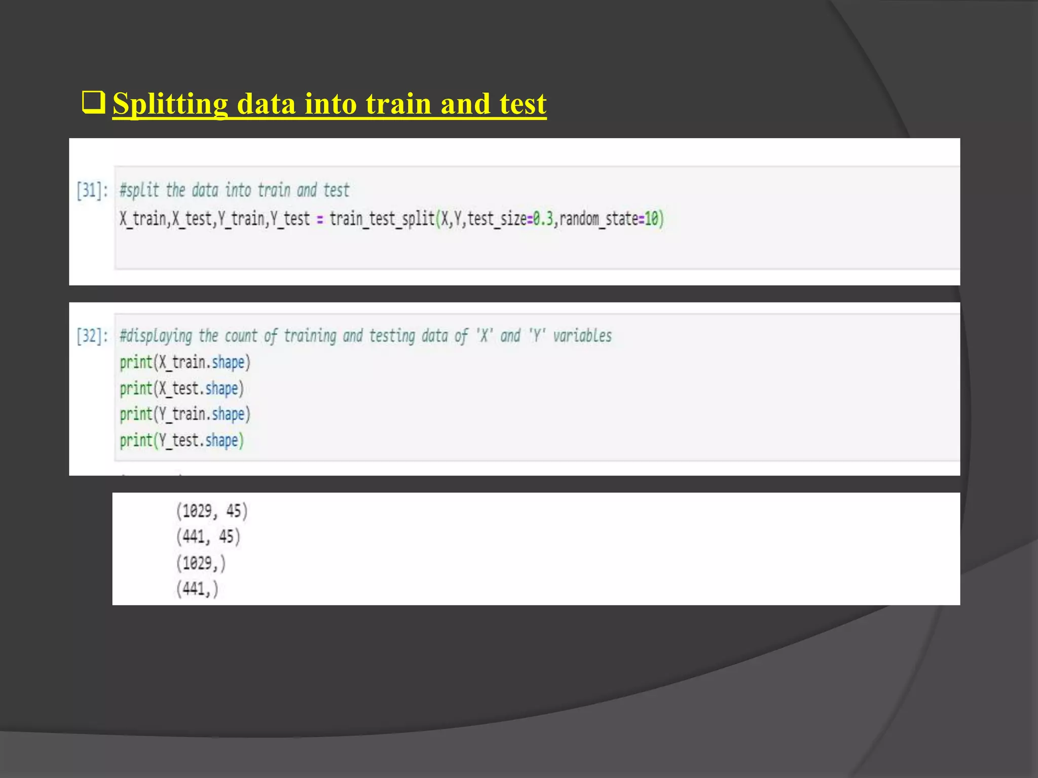 Splitting data into train and test
 