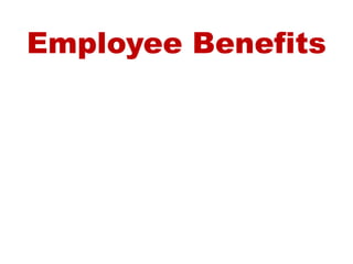 Employee Benefits
 