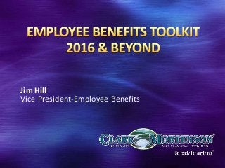 Jim Hill
Vice President-Employee Benefits
 