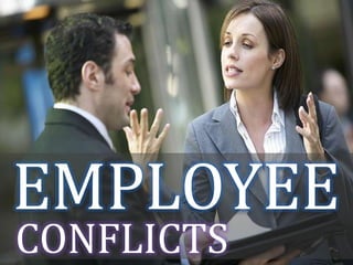 EMPLOYEE CONFLICTS 
