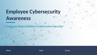 Comprehensive Employee Cybersecurity Awareness and Responsibilities ...