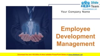 Employee
Development
Management
Your Company Name
 
