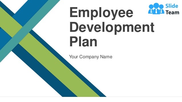 Employee
Development
Plan
Your Company Name
 