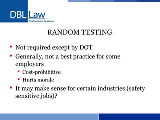 Random Drug Testing Policy Examples Employee Drug Testing: Effective Workplace Policies | PPT