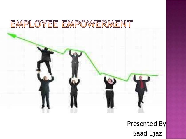 employee empowerment empowering employees