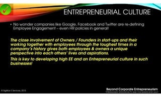 Beyond Corporate Entrepreneurism
9 MANAGEMENT INTERVENTIONS TO MAKE YOUR BUSINESS MORE AGILE!
© SigMax E Services, 2015
EN...
