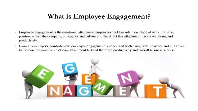 Employee Engagement A Positive Emotional Attachment | www ...