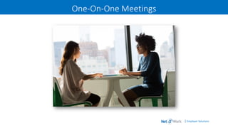 | Employer Solutions
One-On-One Meetings
 