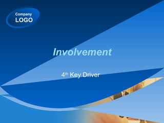 Involvement 4 th  Key Driver 
