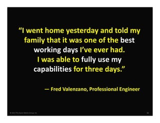 “I went home yesterday and told my
family that it was one of the best 
working days I’ve ever had. 
I was able to fully us...