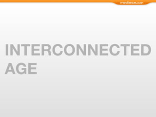 INTERCONNECTED AGE 