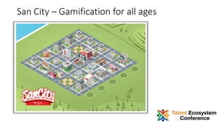 San City – Gamification for all ages
 
