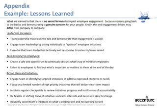 Appendix
Example: Lessons Learned
What we learned is that there is no secret formula to impact employee engagement. Succes...
