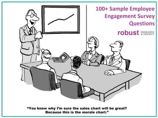 100+ Sample Employee
Engagement Survey
Questions
 