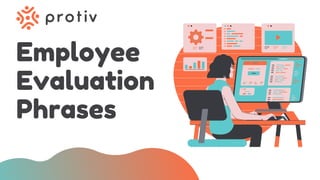 Employee
Evaluation
Phrases
 