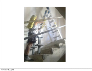 Thursday, 18 July 13
 