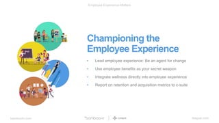 bamboohr.com league.com
Employee Experience Matters
Championing the
Employee Experience
• Lead employee experience: Be an ...