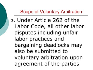 Authority of an Arbitrator3. Special power in aid of his general contractual authority like the authority to determine arbitration of any particular dispute and to modify any provision of the existing agreement upon which a proposed change is submitted to arbitration.