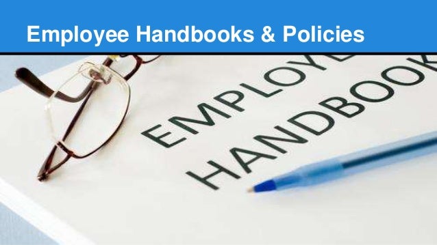Employee Handbooks Policies Employee Handbooks Policies