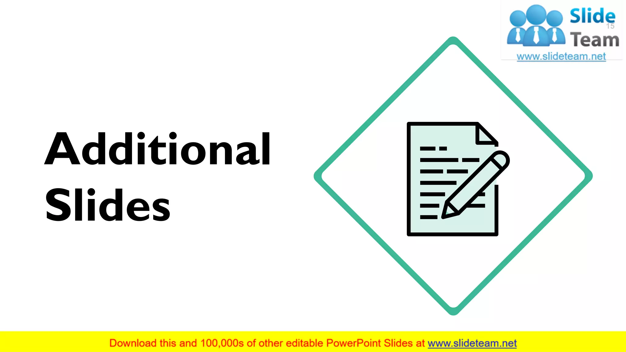 15
Additional
Slides
 