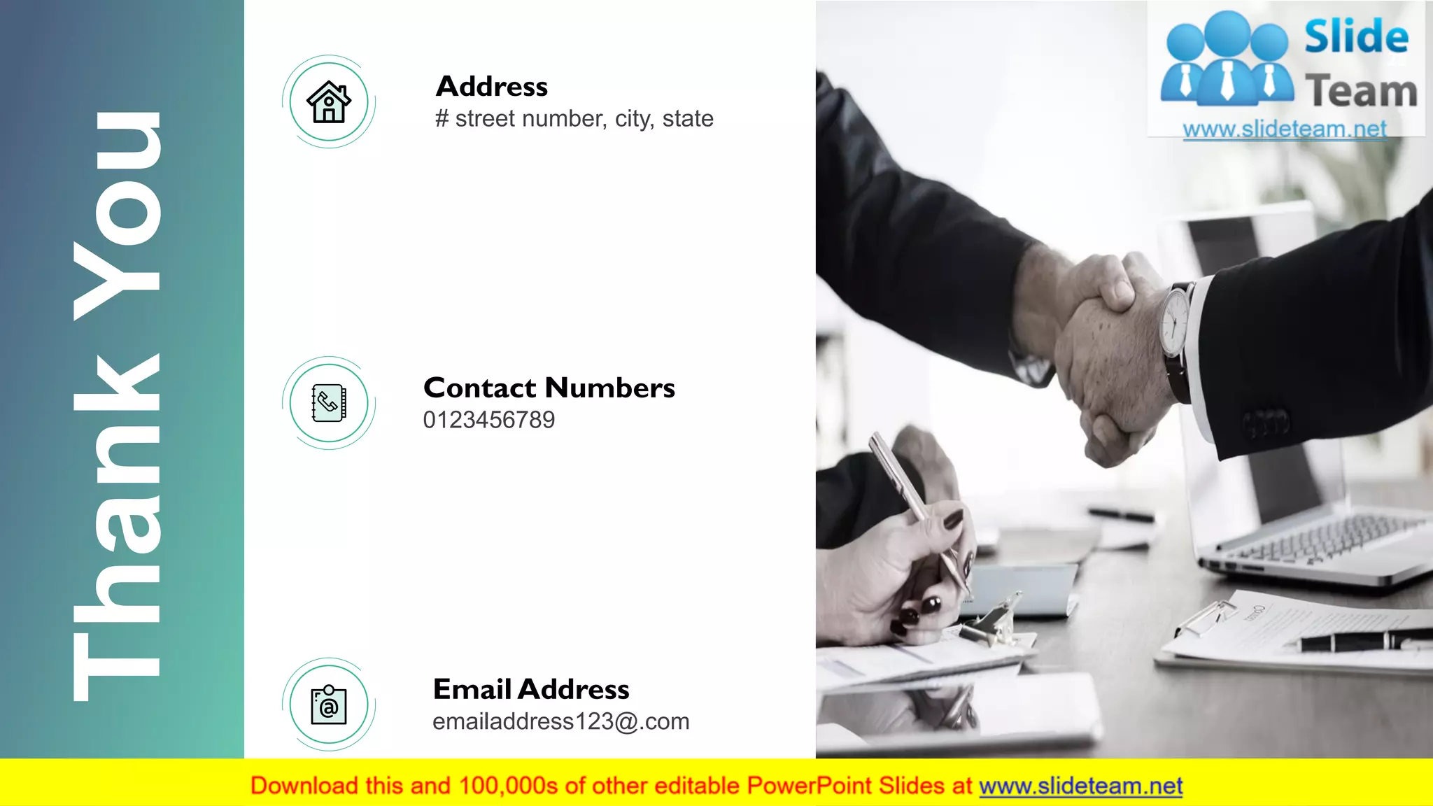 ThankYou
Contact Numbers
0123456789
Email Address
emailaddress123@.com
Address
# street number, city, state
28
 