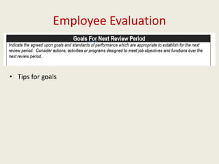 Employee Evaluation
• Tips for goals
 
